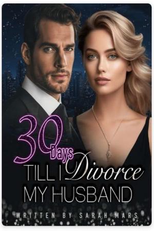 30 Days till I Divorce My Husband (Estrella and Jason)